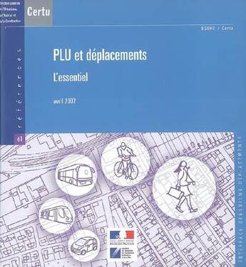 Couverture du livre « Plu et deplacements. l'essentiel avril 2007 (references certu n. 61, interface urbanisme deplacement » de  aux éditions Cerema