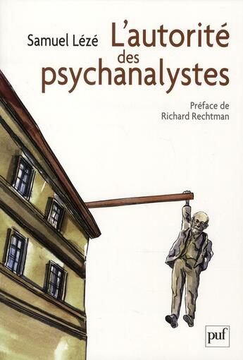 Couverture du livre « L'autorité des psychanalystes » de Samuel Leze aux éditions Puf