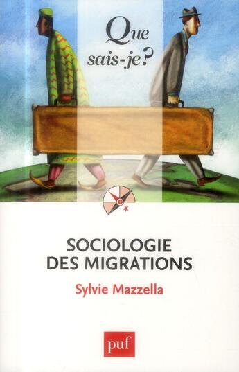 Couverture du livre « Sociologie des migrations » de Sylvie Mazzella aux éditions Que Sais-je ?