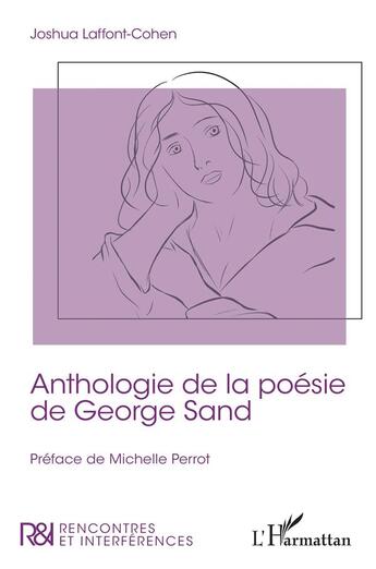 Couverture du livre « Anthologie de la poésie de George Sand » de Joshua Laffont-Cohen aux éditions L'harmattan