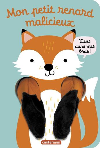 Couverture du livre « Viens dans mes bras ! Mon petit renard malicieux » de Tanja Louwers et Esther De Beer aux éditions Casterman