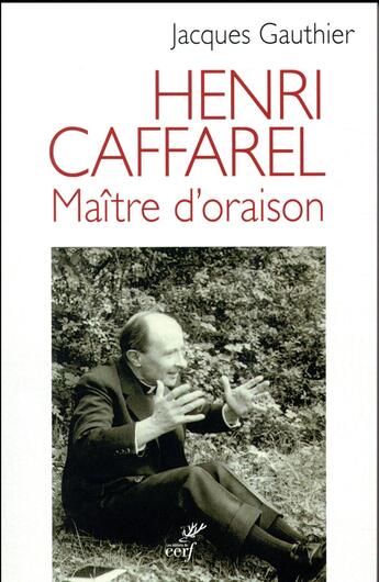 Couverture du livre « Henri Caffarel ; maître d'oraison » de Jacques Gauthier aux éditions Cerf