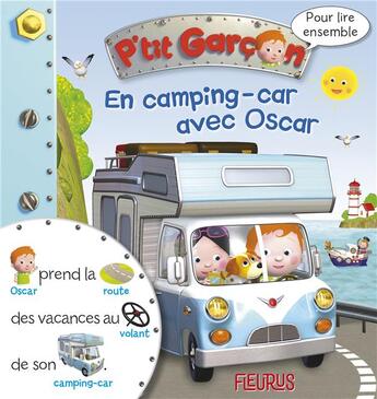 Couverture du livre « Pour lire ensemble ; P'tit Garçon ; en camping-car avec Oscar » de Alexis Nesme et Agathe Clair aux éditions Fleurus