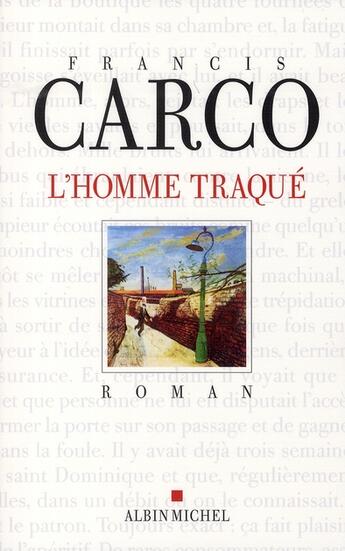 Couverture du livre « L'homme traqué » de Francis Carco aux éditions Albin Michel