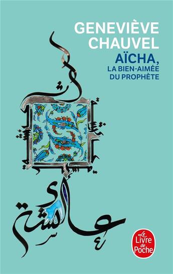 Couverture du livre « Aïcha, la bien-aimée du prophète » de Chauvel-G aux éditions Le Livre De Poche