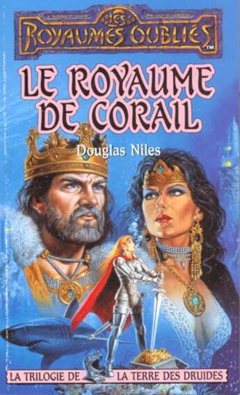 Couverture du livre « La trilogie de la terre des druides t.2 ; le royaume de corail » de Douglas Niles aux éditions Fleuve Editions