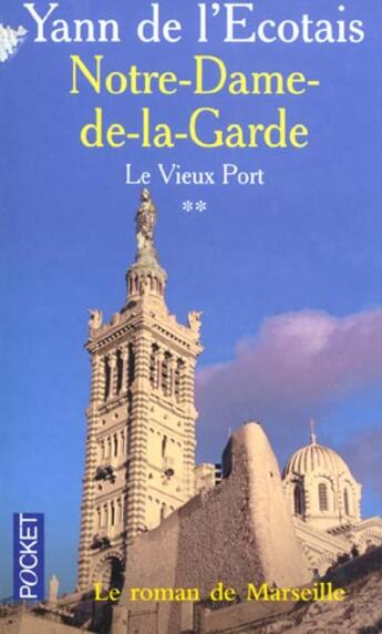 Couverture du livre « Notre-dame-de-la-garde - tome 2 » de Yann De L'Ecotais aux éditions Pocket