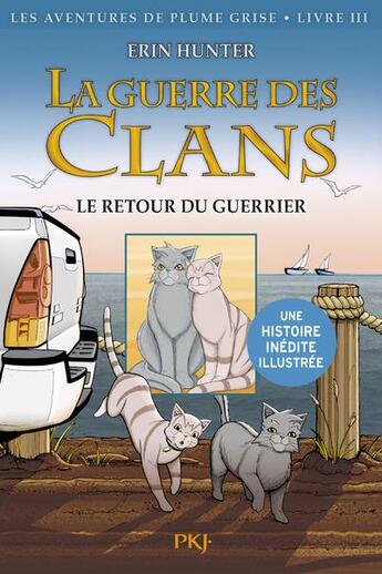 Couverture du livre « La guerre des clans - les aventures de Plumes Grise Tome 3 : le retour du guerrier » de Erin Hunter et James L. Barry aux éditions Pocket Jeunesse