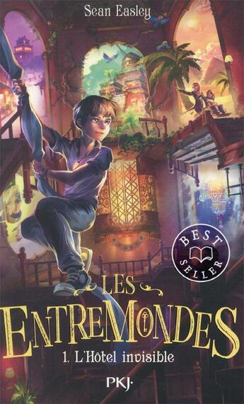 Couverture du livre « Les entremondes Tome 1 : l'hôtel invisible » de Sean Easley aux éditions Pocket Jeunesse