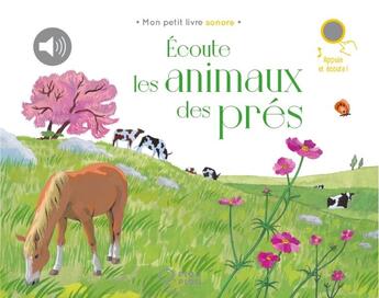 Couverture du livre « Écoute les animaux des prés » de Alexandra Huard aux éditions Didier Jeunesse