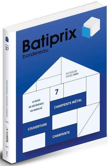 Couverture du livre « Volume 7 batiprix 2020 - la base reference du marche » de Groupe Moniteur aux éditions Groupe Moniteur