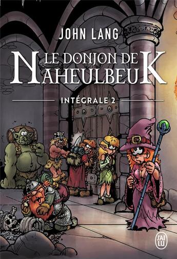 Couverture du livre « Le donjon de Naheulbeuk ; Intégrale vol.2 » de John Lang aux éditions J'ai Lu