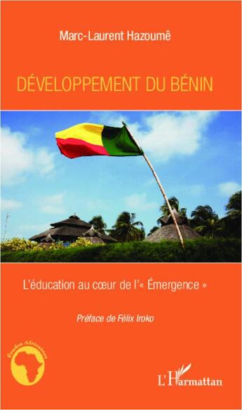 Couverture du livre « Développement du Bénin ; l'éducation au coeur de l'émergence » de Marc Laurent Hazoume aux éditions L'harmattan