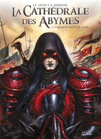 Couverture du livre « La cathédrale des abymes Tome 3 : quand vient le sage... » de Jean-Luc Istin et Sebastien Grenier aux éditions Soleil