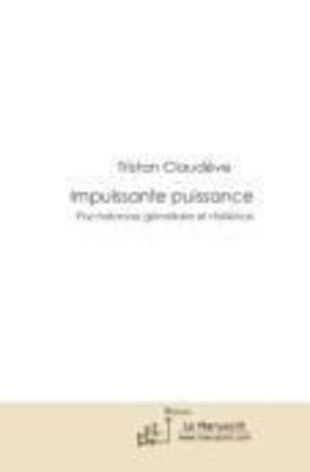 Couverture du livre « Impuissante puissance » de Tristan Claudeve aux éditions Le Manuscrit