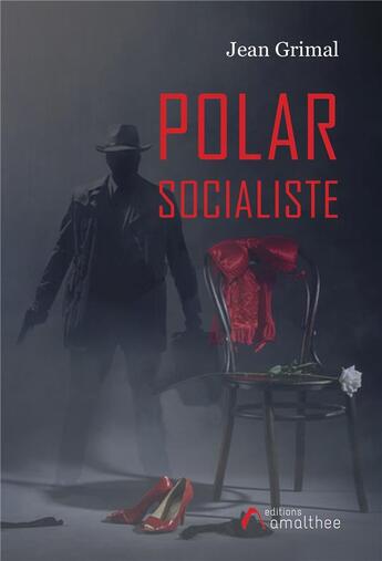 Couverture du livre « Polar socialiste » de Jean Grimal aux éditions Amalthee