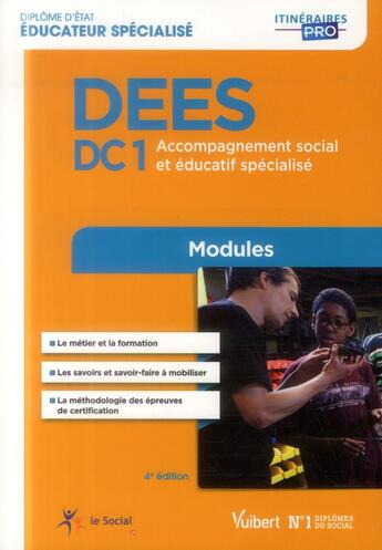 Couverture du livre « DEES ; DC 1 ; accompagnement social et éducatif spécialisé ; modules (4e édition) » de  aux éditions Vuibert