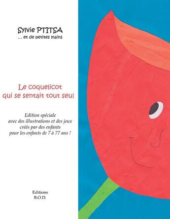 Couverture du livre « Le coquelicot qui se sentait tout seul » de Sylvie Ptitsa aux éditions Books On Demand