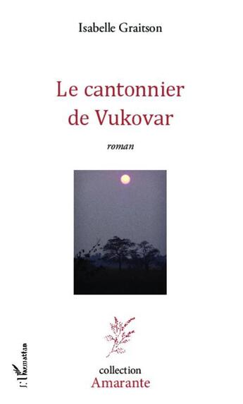 Couverture du livre « Le cantonnier de Vukovar » de Isabelle Graitson aux éditions L'harmattan