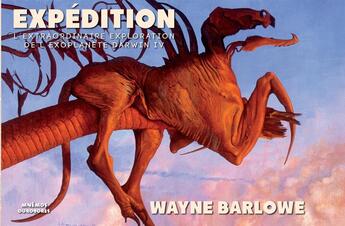 Couverture du livre « Expédition ; l'extraordinaire exploration de l'exoplanète Darwin IV » de Wayne Barlowe aux éditions Mnemos