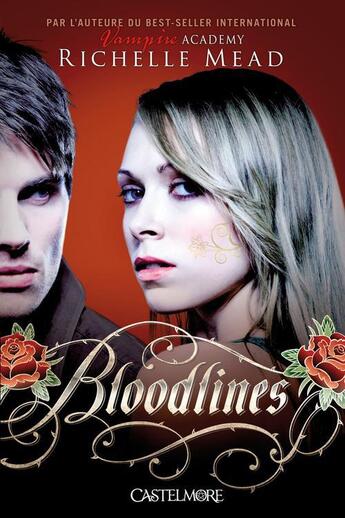 Couverture du livre « Bloodlines t.1 » de Richelle Mead aux éditions Castelmore