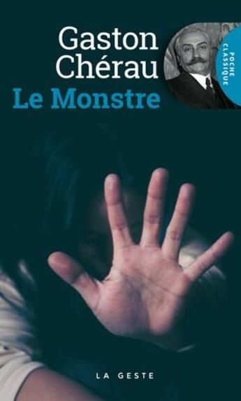 Couverture du livre « Le monstre » de Gaston Cherau aux éditions Geste