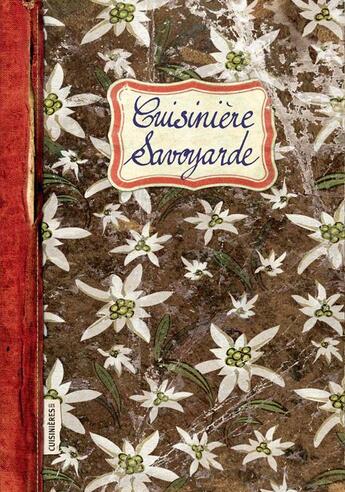 Couverture du livre « Cuisinière savoyarde » de Sonia Ezgulian et Caroline Mignot aux éditions Les Cuisinieres