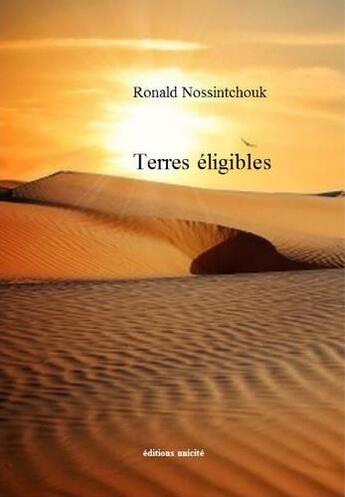 Couverture du livre « Terres éligibles » de Ronald Nossintchouk aux éditions Unicite