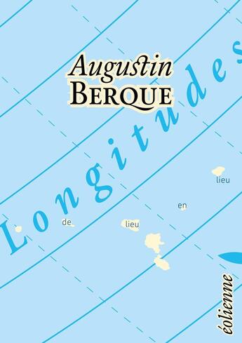 Couverture du livre « Longitudes » de Augustin Berque aux éditions Eoliennes