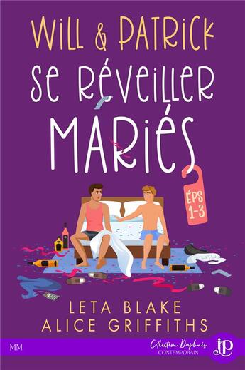 Couverture du livre « Se réveiller mariés t.1 ; Will & Patrick, se réveiller mariés » de Alice Griffiths et Leta Blake aux éditions Juno Publishing