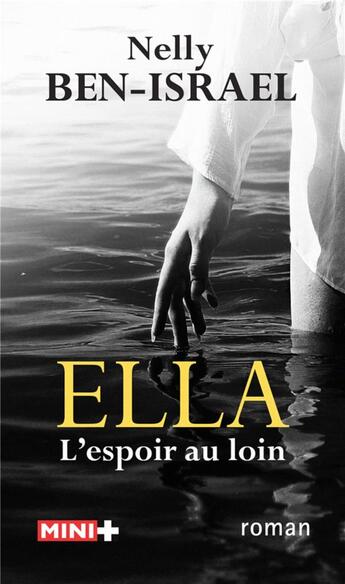 Couverture du livre « Ella : l'espoir au loin » de Nelly Ben-Israel aux éditions M+ Editions