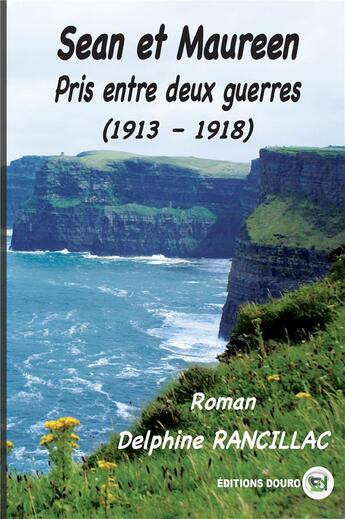 Couverture du livre « Sean et maureen, pris entre deux guerres » de Rancillac Dephine aux éditions Douro