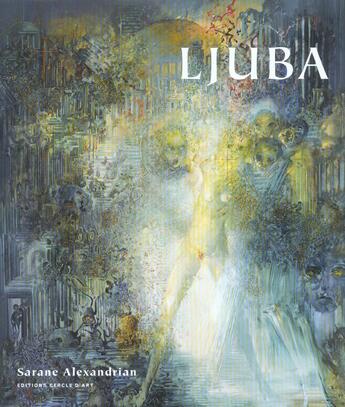 Couverture du livre « Ljuba » de Alexandrian/Ljuba aux éditions Cercle D'art