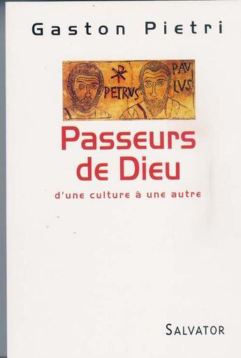 Couverture du livre « Passeurs de Dieu » de Gaston Pietri aux éditions Salvator