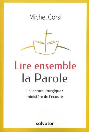 Couverture du livre « Lire ensemble la parole » de Michel Corsi aux éditions Salvator