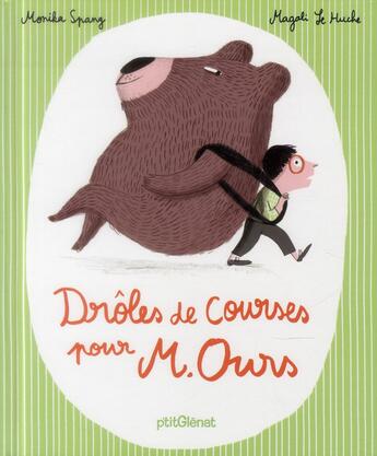 Couverture du livre « Drôles de courses pour Monsieur Ours ! » de Magali Le Huche et Monika Spang aux éditions Glenat Jeunesse