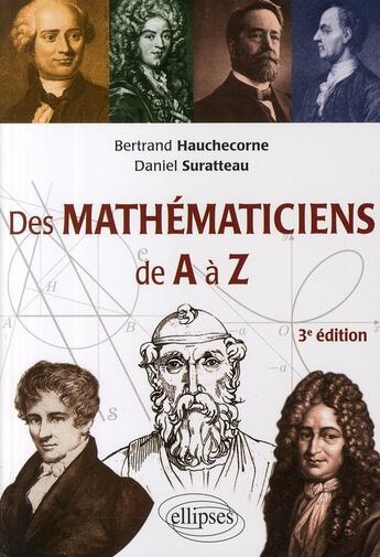 Couverture du livre « Des mathématiciens de A à Z (3eme édition) » de Hauchecorne aux éditions Ellipses