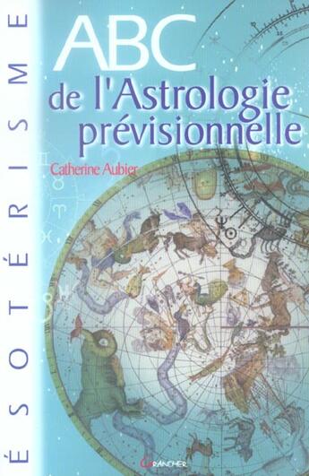 Couverture du livre « Abc de l'astrologie prévisionnelle » de Catherine Aubier aux éditions Grancher