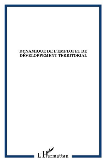 Couverture du livre « Dynamique de l'emploi et de développement territorial » de  aux éditions L'harmattan