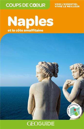 Couverture du livre « GEOguide coups de coeur ; Naples et la côte amalfitaine (édition 2019) » de Collectif Gallimard aux éditions Gallimard-loisirs