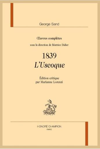 Couverture du livre « Oeuvres complètes ; l'Uscoque » de George Sand aux éditions Honore Champion