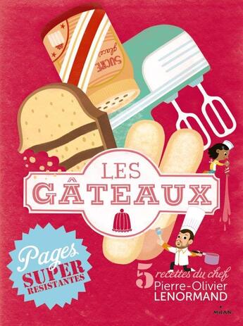 Couverture du livre « Les gâteaux » de Julie Mercier et Pierre-Olivier Lenormand aux éditions Milan