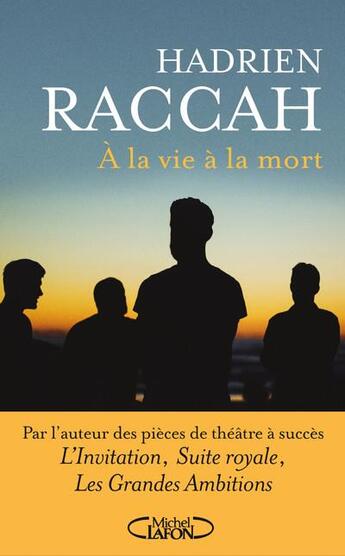 Couverture du livre « À la vie à la mort » de Hadrien Raccah aux éditions Michel Lafon