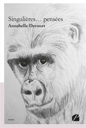 Couverture du livre « Singulières... pensées » de Annabelle Derouet aux éditions Editions Du Panthéon