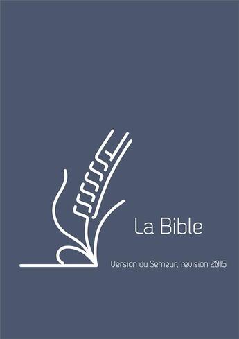 Couverture du livre « Bible du Semeur version 2015, bleue, avec tranche blanche » de  aux éditions Excelsis