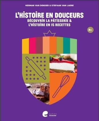 Couverture du livre « L'histoire en douceurs » de Van Laere Stefaan et Herman Van Dender aux éditions Editions Erasme