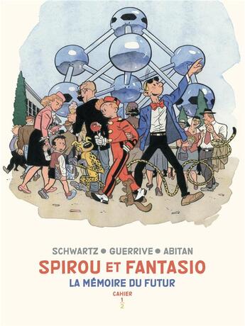 Couverture du livre « Cahiers Spirou et Fantasio Tome 1 : La mémoire du futur » de Schwartz et Sophie Guerrive et Abitan Benjamin aux éditions Dupuis