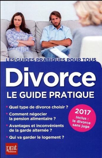 Couverture du livre « Divorce le guide pratique 2017 » de Emmanuele Vallas-Lenerz aux éditions Prat