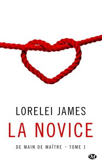 Couverture du livre « De main de maître T.1 ; la novice » de Lorelei James aux éditions Milady