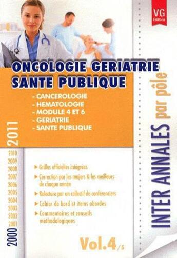 Couverture du livre « Inter annales par pole oncologie geriatrie sante publique vol 4 2000-2011 » de  aux éditions Vernazobres Grego